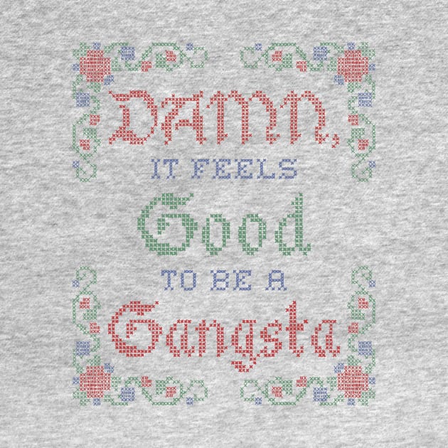 Damn, it Feels Good to be a Gangsta by toruandmidori